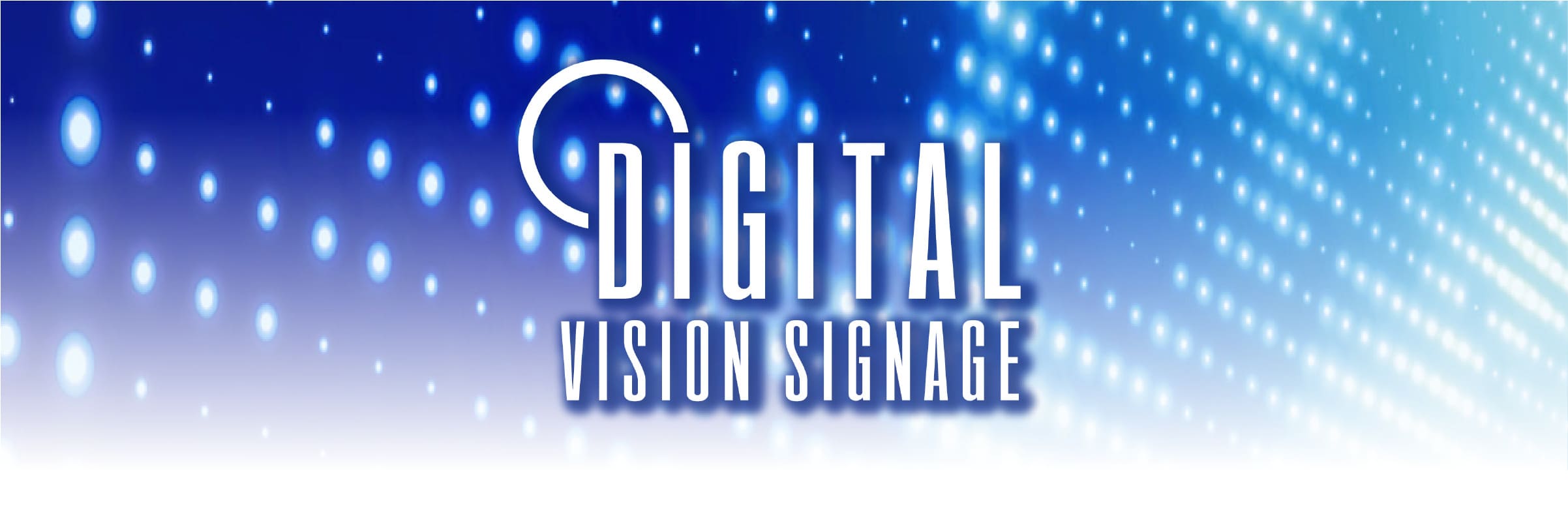 DIGITAL VISION SIGNAGE